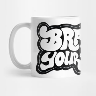 Brave Your Way B+W Mug